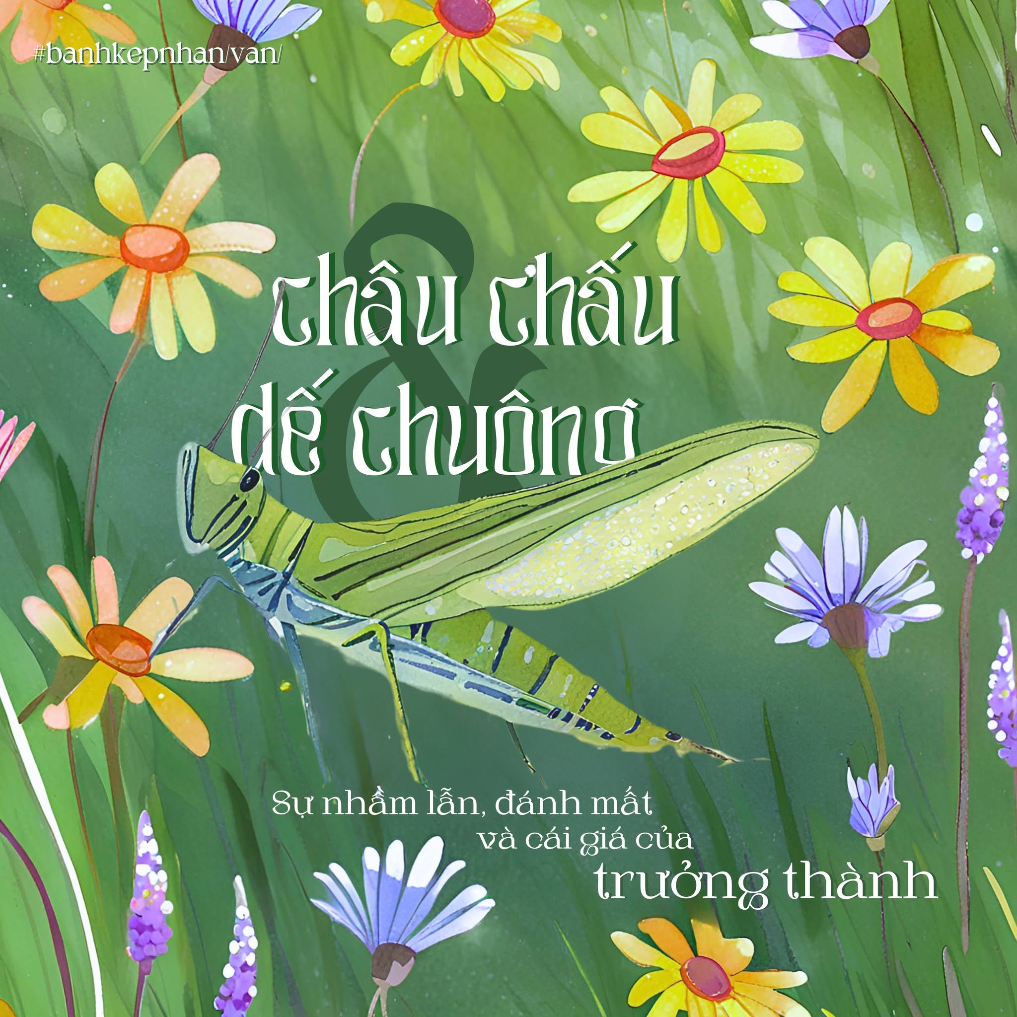 "CHÂU CHẤU VÀ DẾ CHUÔNG" - CÁI GIÁ CỦA SỰ TRƯỞNG THÀNH
